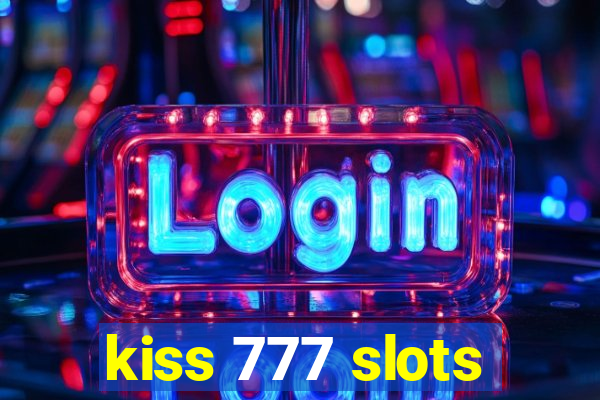 kiss 777 slots